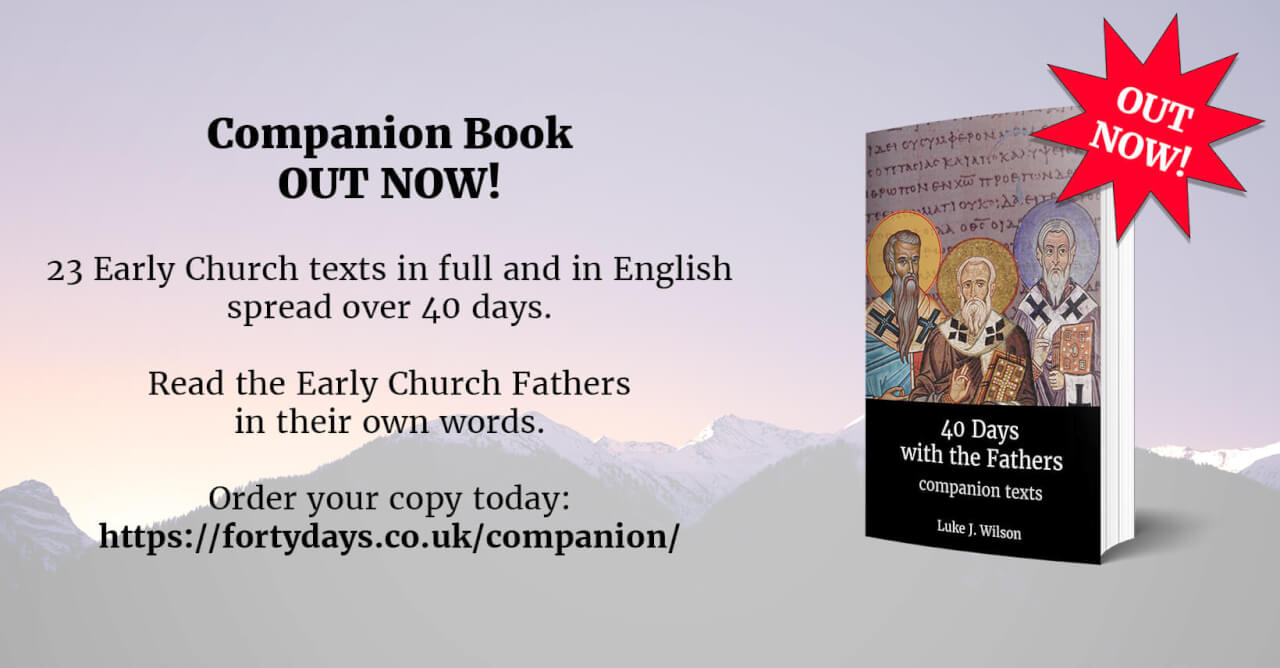 Image for: 40 Days with the Fathers: Companion Texts OUT NOW!